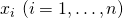 x_i \ (i = 1, \ldots, n)