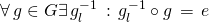 \forall\,g \in G \exists\,g_l^{-1} \,:\, g_l^{-1} \circ g \,=\, e